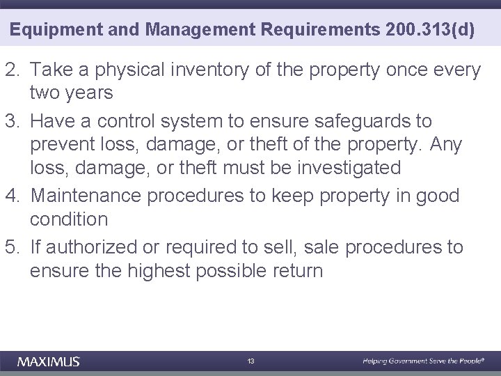 Equipment and Management Requirements 200. 313(d) 2. Take a physical inventory of the property