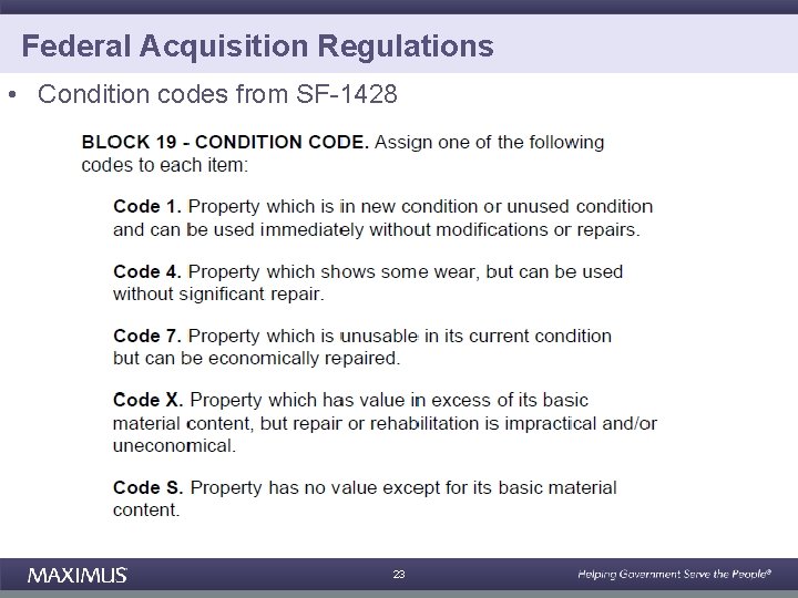 Federal Acquisition Regulations • Condition codes from SF-1428 23 