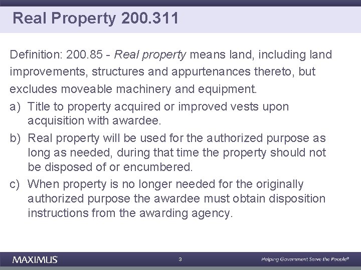 Real Property 200. 311 Definition: 200. 85 - Real property means land, including land