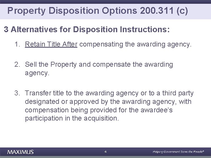 Property Disposition Options 200. 311 (c) 3 Alternatives for Disposition Instructions: 1. Retain Title