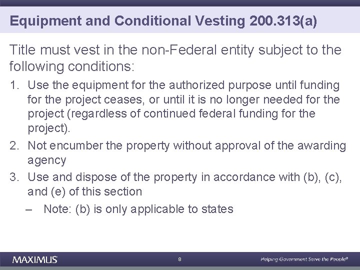 Equipment and Conditional Vesting 200. 313(a) Title must vest in the non-Federal entity subject