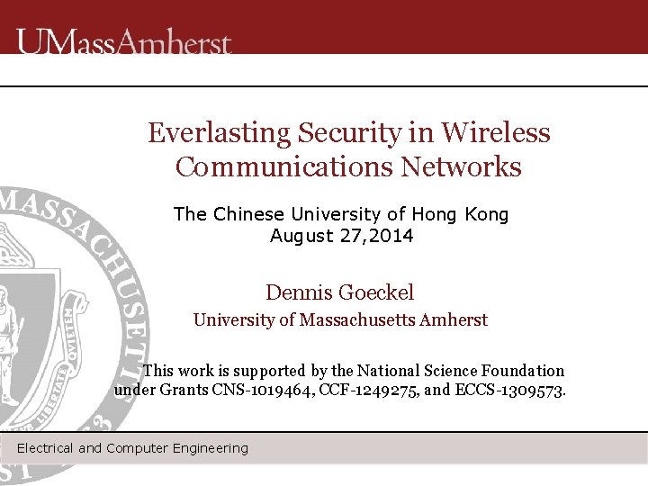 Everlasting Security in Wireless Communications Networks The Chinese University of Hong Kong August 27,