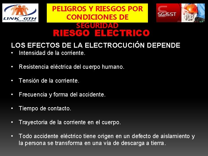 PELIGROS Y RIESGOS POR CONDICIONES DE SEGURIDAD RIESGO ELECTRICO LOS EFECTOS DE LA ELECTROCUCIÓN