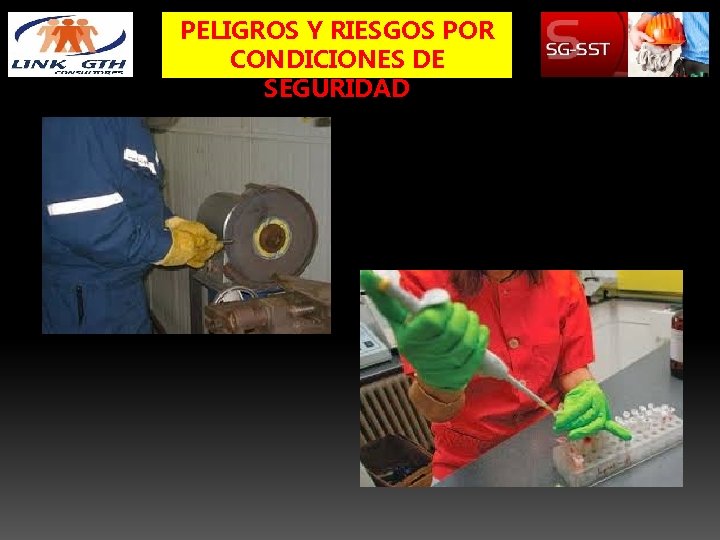 PELIGROS Y RIESGOS POR CONDICIONES DE SEGURIDAD 