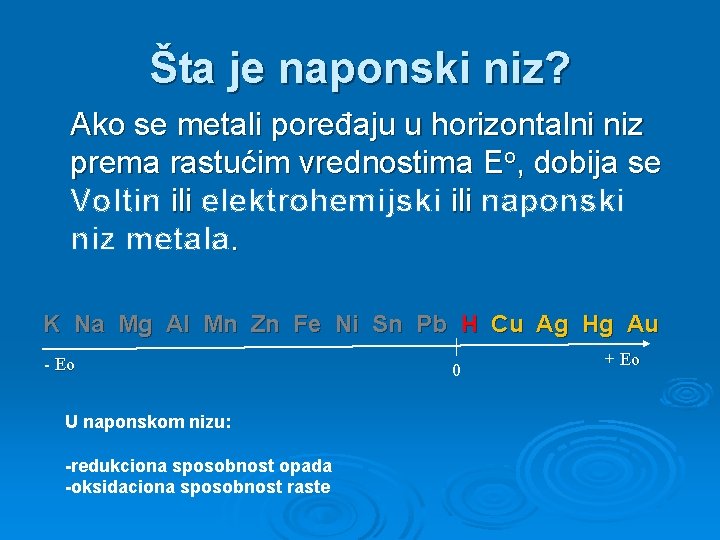 Šta je naponski niz? Ako se metali poređaju u horizontalni niz prema rastućim vrednostima
