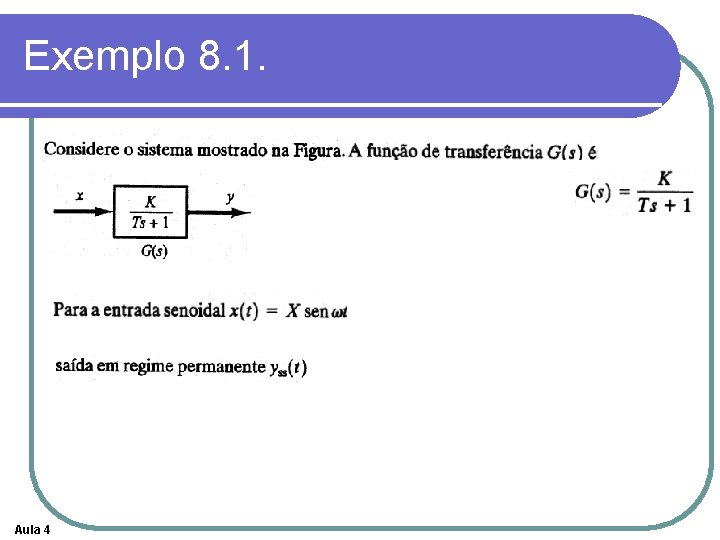 Exemplo 8. 1. Aula 4 