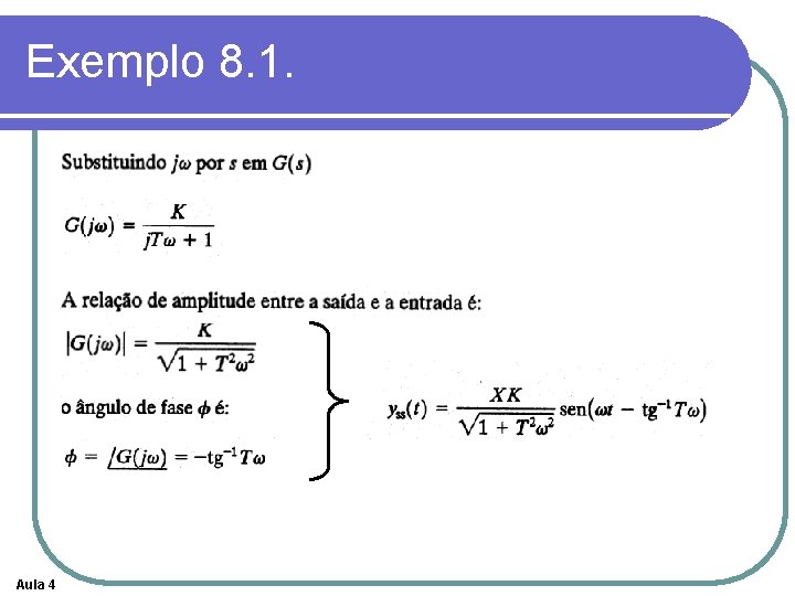 Exemplo 8. 1. Aula 4 