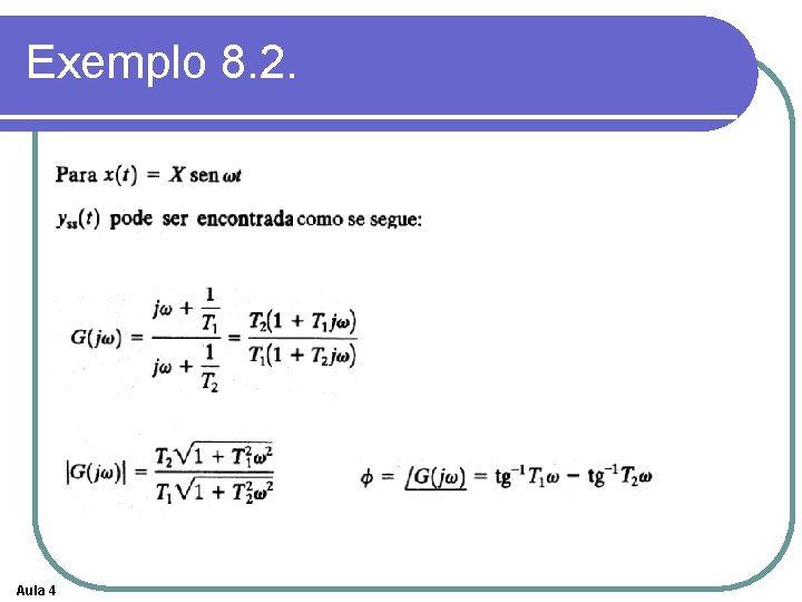 Exemplo 8. 2. Aula 4 