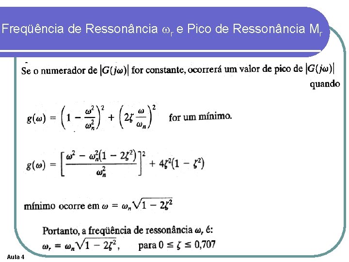 Freqüência de Ressonância wr e Pico de Ressonância Mr Aula 4 