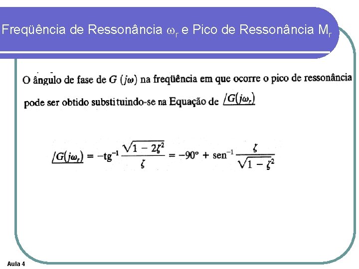 Freqüência de Ressonância wr e Pico de Ressonância Mr Aula 4 