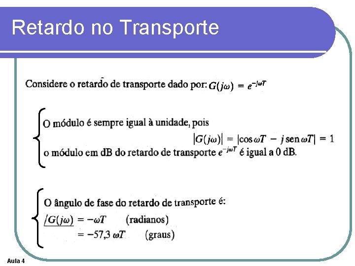 Retardo no Transporte Aula 4 