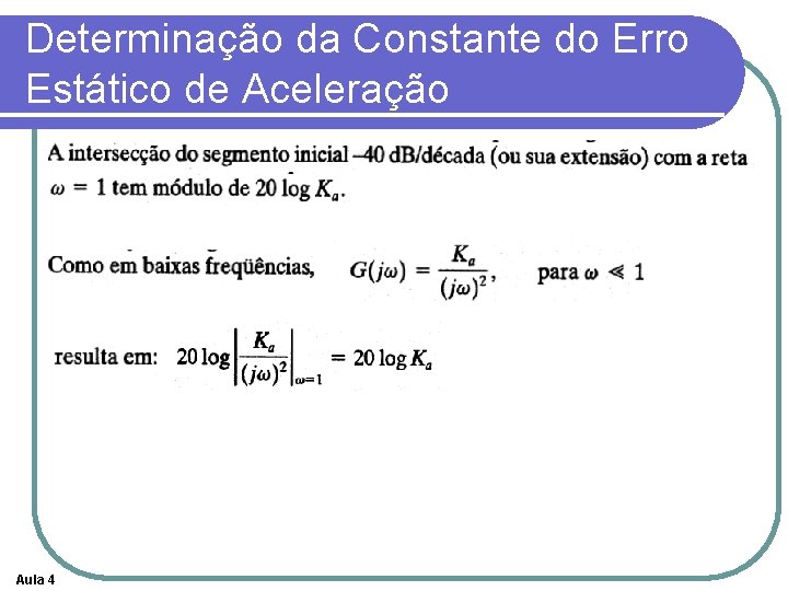 Determinação da Constante do Erro Estático de Aceleração Aula 4 