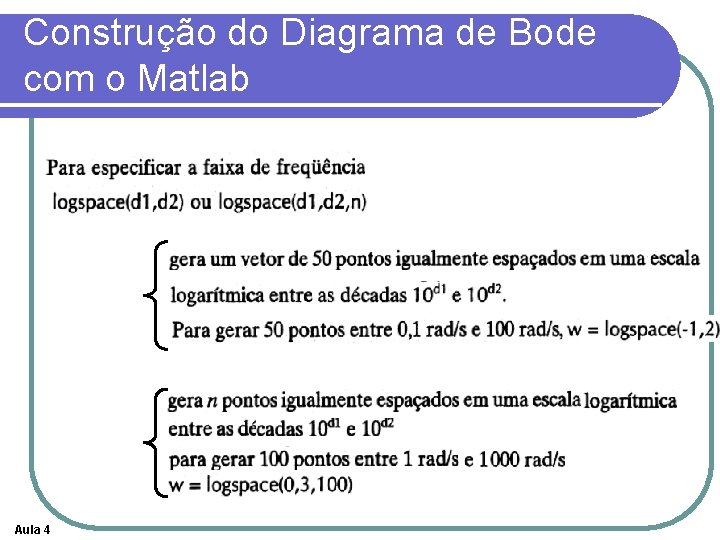 Construção do Diagrama de Bode com o Matlab Aula 4 