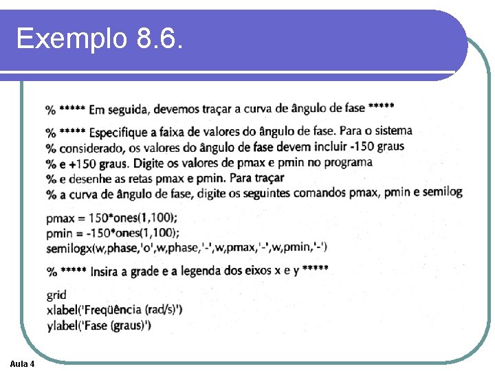 Exemplo 8. 6. Aula 4 