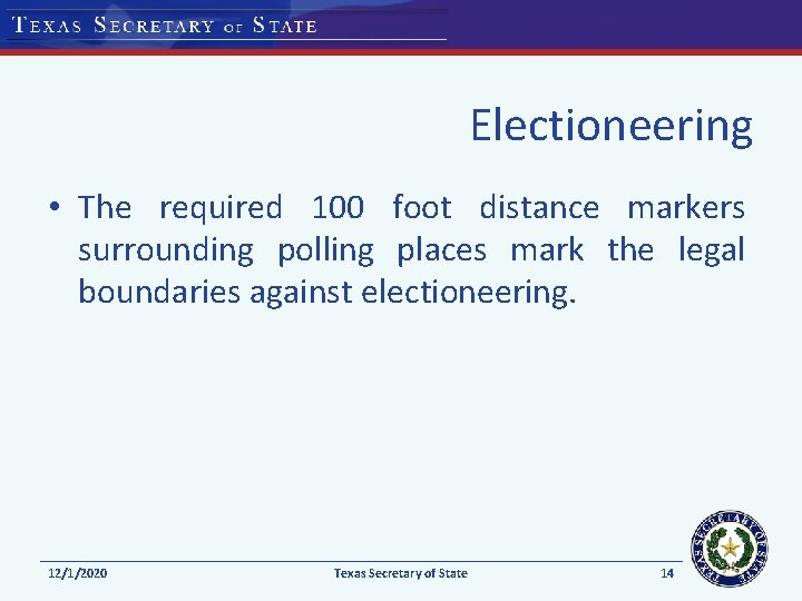 Electioneering • The required 100 foot distance markers surrounding polling places mark the legal