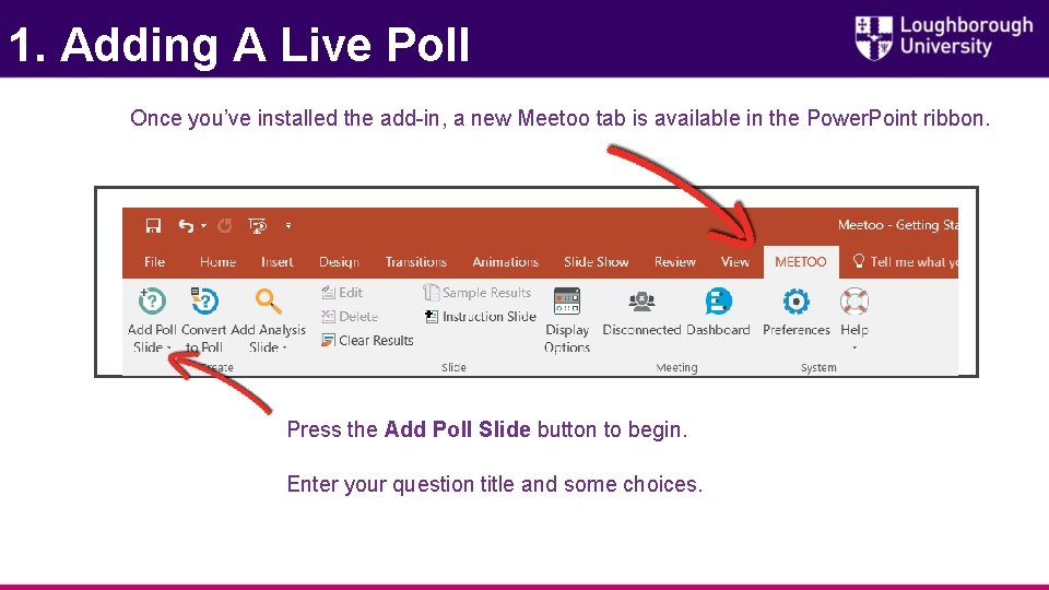 1. Adding A Live Poll Once you’ve installed the add-in, a new Meetoo tab