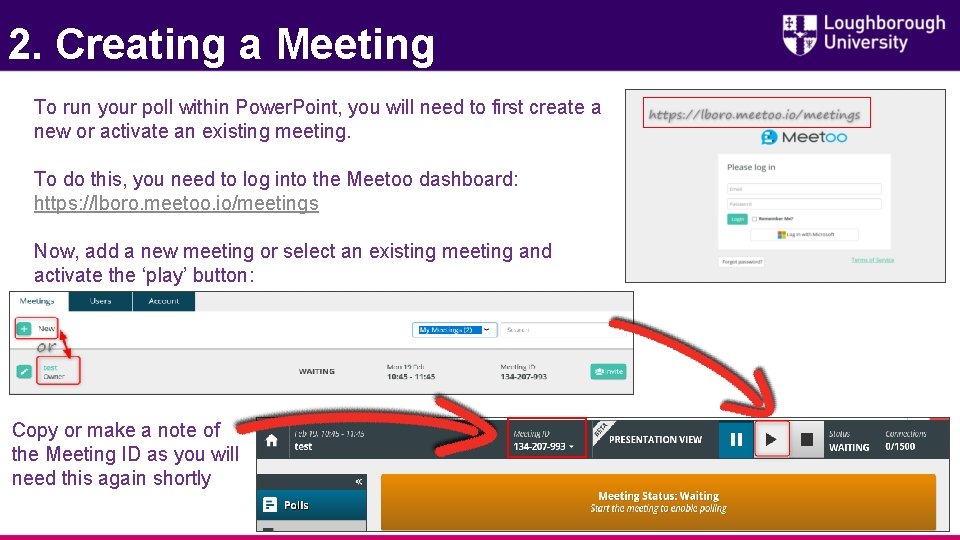 2. Creating a Meeting To run your poll within Power. Point, you will need