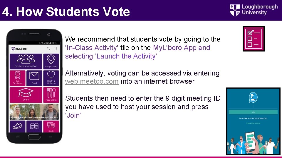 4. How Students Vote We recommend that students vote by going to the ‘In-Class