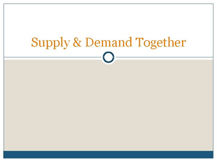 Supply & Demand Together 