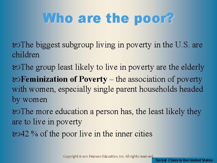 Who are the poor? The biggest subgroup living in poverty in the U. S.