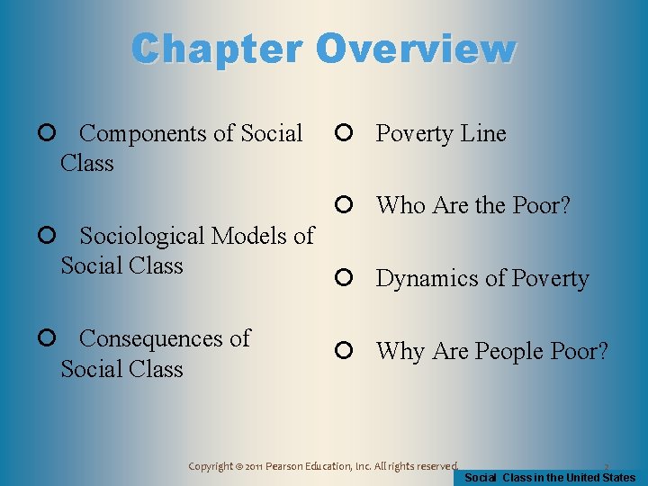 Chapter Overview ¡ Components of Social Class ¡ Poverty Line ¡ Who Are the