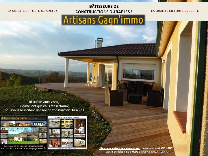 LA QUALITE EN TOUTE SERENITE ! B TISSEURS DE CONSTRUCTIONS DURABLES ! LA QUALITE LA QUALITE EN TOUTE SERENITE ! B TISSEURS DE CONSTRUCTIONS DURABLES ! LA QUALITE