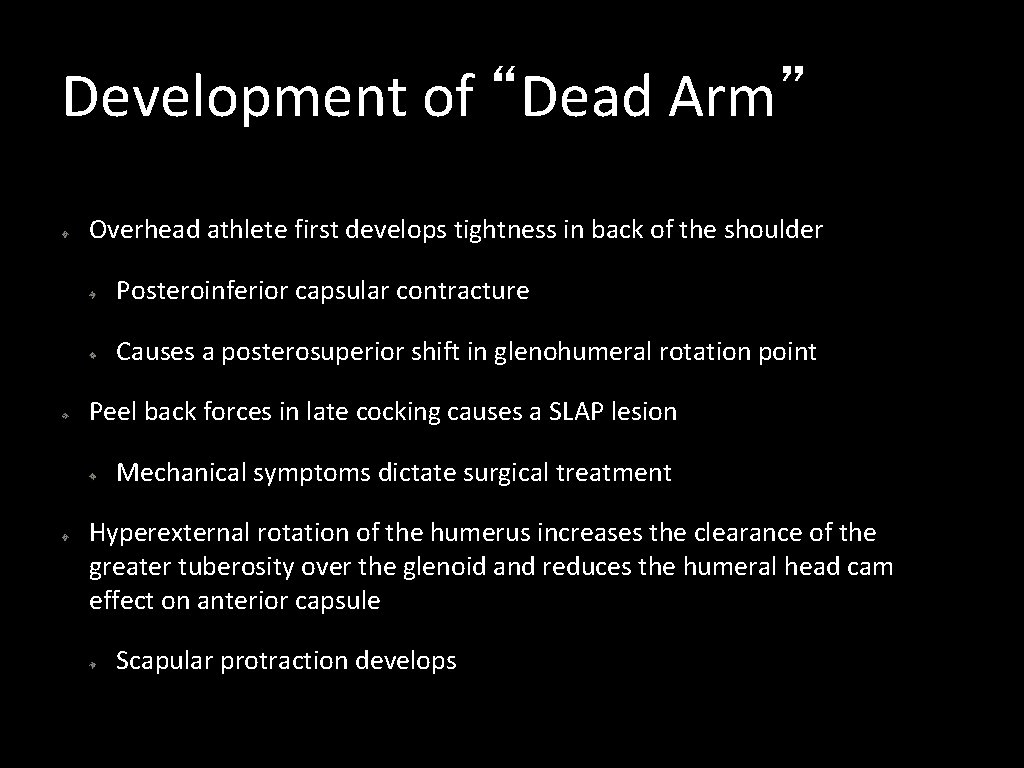 Development of “Dead Arm” Overhead athlete first develops tightness in back of the shoulder
