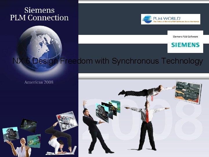 NX 6 Design Freedom with Synchronous Technology 