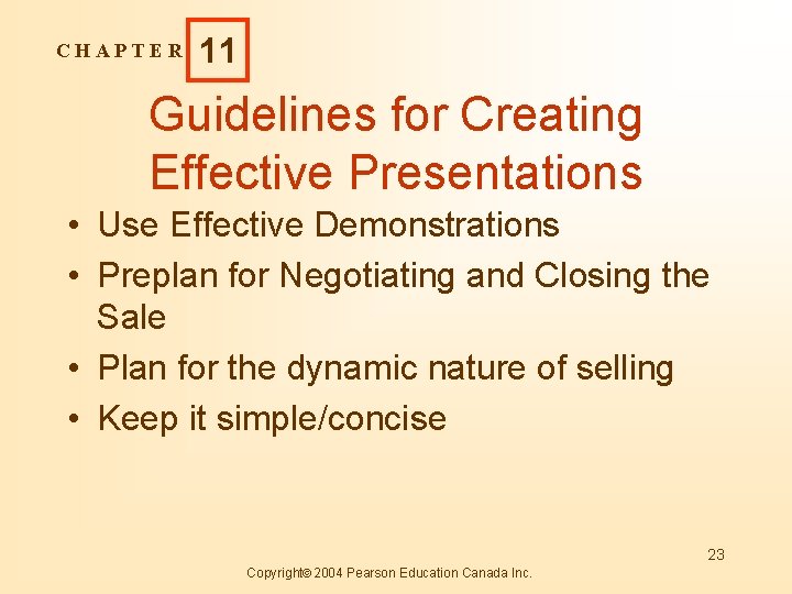 CHAPTER 11 Guidelines for Creating Effective Presentations • Use Effective Demonstrations • Preplan for