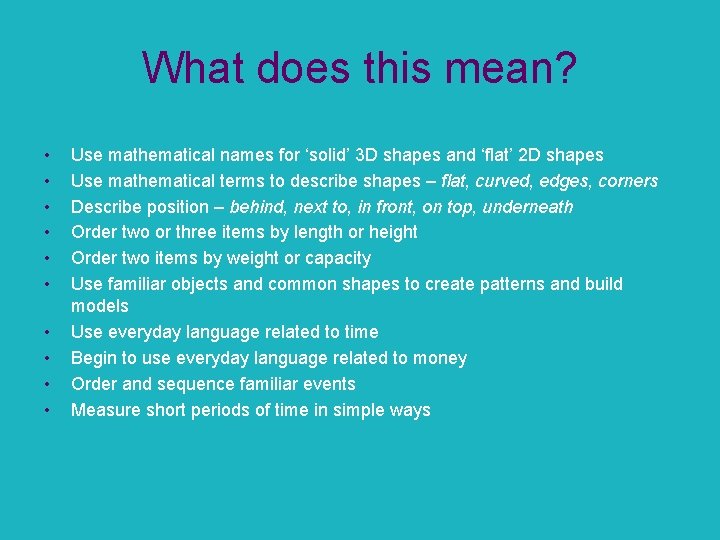 What does this mean? • • • Use mathematical names for ‘solid’ 3 D