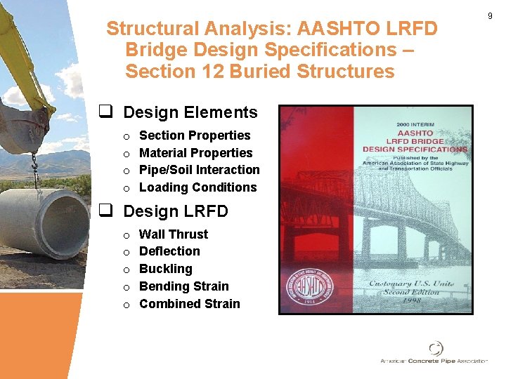 Structural Analysis: AASHTO LRFD Bridge Design Specifications – Section 12 Buried Structures q Design