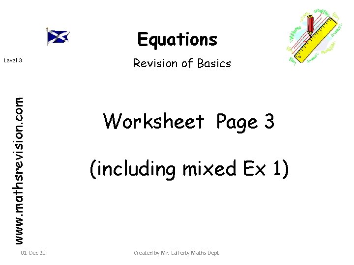 Equations www. mathsrevision. com Level 3 01 -Dec-20 Revision of Basics Worksheet Page 3