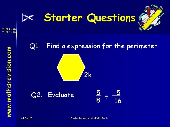 Starter Questions www. mathsrevision. com MTH 3 -15 a MTH 4 -15 a Q