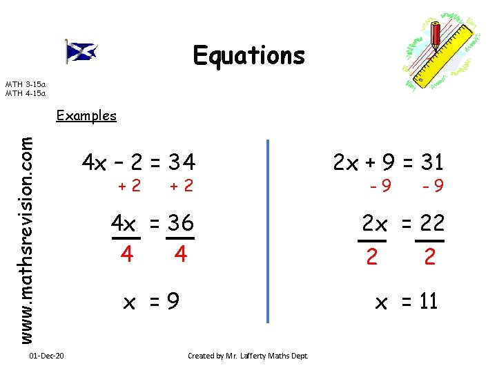 Equations MTH 3 -15 a MTH 4 -15 a www. mathsrevision. com Examples 01