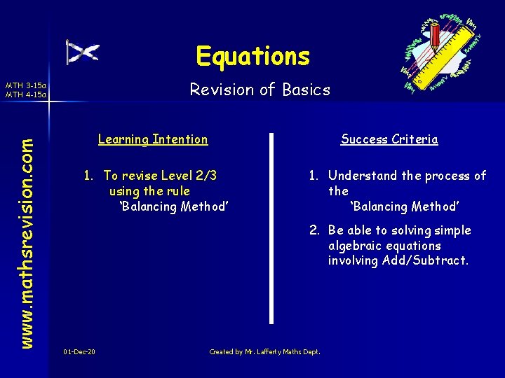 Equations Revision of Basics www. mathsrevision. com MTH 3 -15 a MTH 4 -15