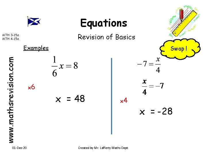 Equations Revision of Basics MTH 3 -15 a MTH 4 -15 a www. mathsrevision.