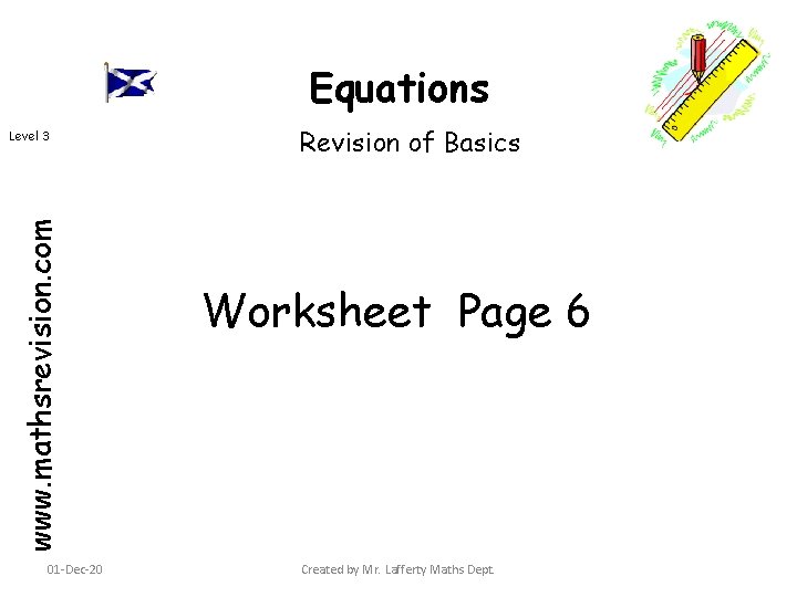 Equations www. mathsrevision. com Level 3 01 -Dec-20 Revision of Basics Worksheet Page 6