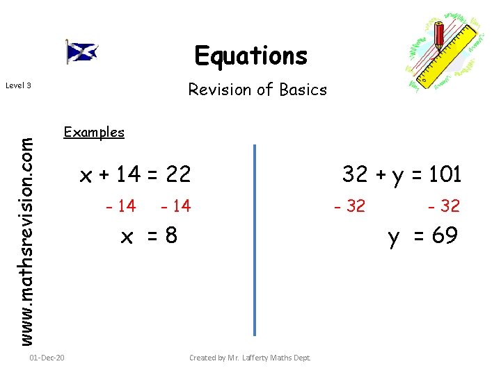 Equations Revision of Basics www. mathsrevision. com Level 3 Examples 01 -Dec-20 x +