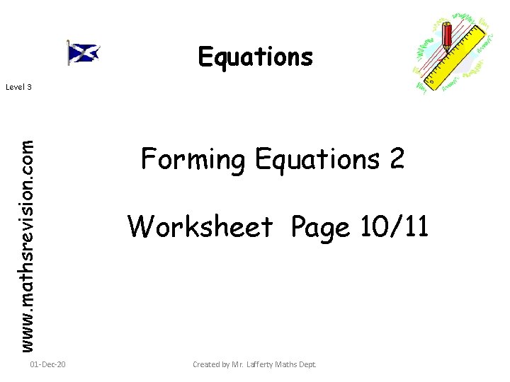 Equations www. mathsrevision. com Level 3 01 -Dec-20 Forming Equations 2 Worksheet Page 10/11