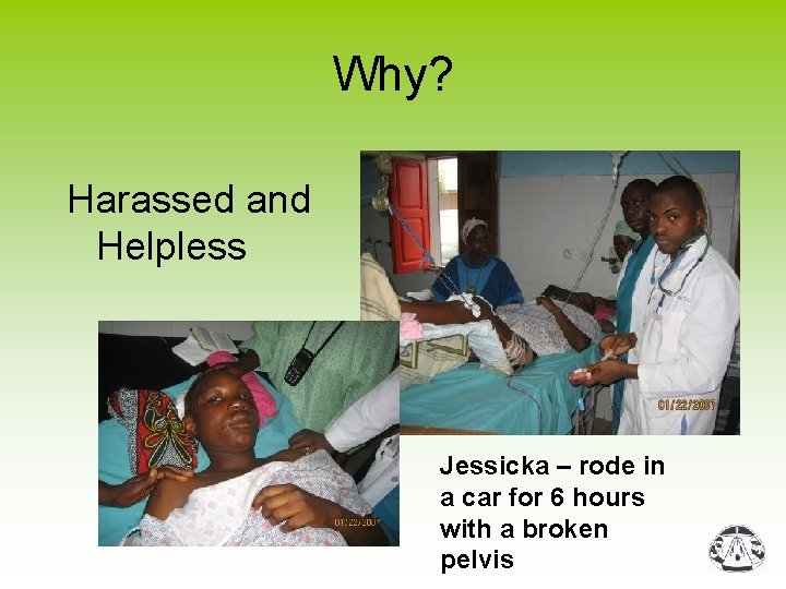 Why? Harassed and Helpless Jessicka – rode in a car for 6 hours with