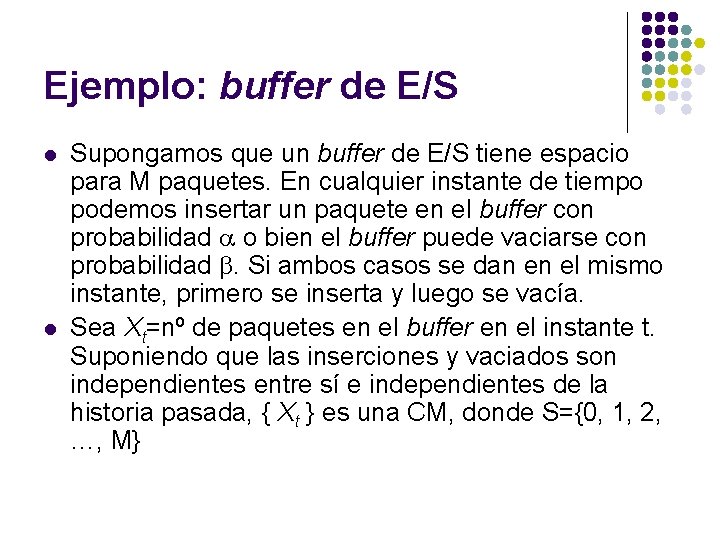 Ejemplo: buffer de E/S l l Supongamos que un buffer de E/S tiene espacio Ejemplo: buffer de E/S l l Supongamos que un buffer de E/S tiene espacio