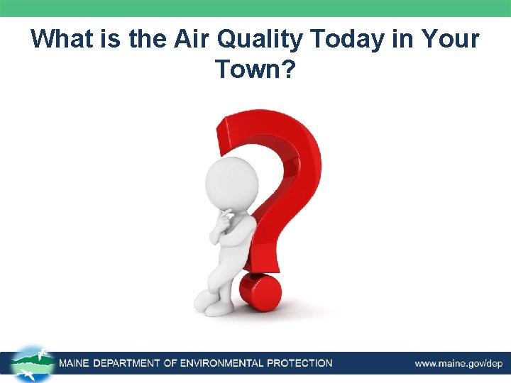 What is the Air Quality Today in Your Town? 