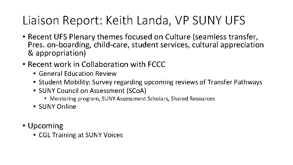 Liaison Report: Keith Landa, VP SUNY UFS • Recent UFS Plenary themes focused on