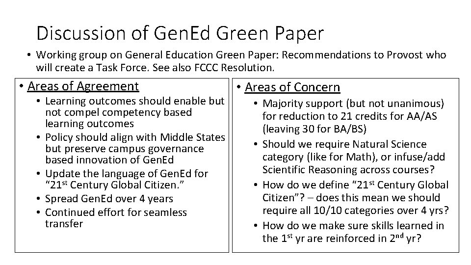 Discussion of Gen. Ed Green Paper • Working group on General Education Green Paper: