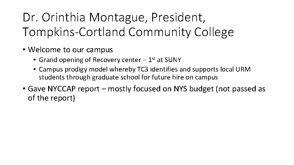 Dr. Orinthia Montague, President, Tompkins-Cortland Community College • Welcome to our campus • Grand