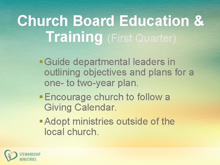 Church Board Education & Training (First Quarter) § Guide departmental leaders in outlining objectives