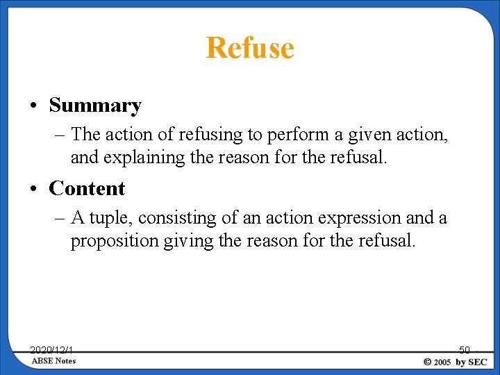 Refuse • Summary – The action of refusing to perform a given action, and