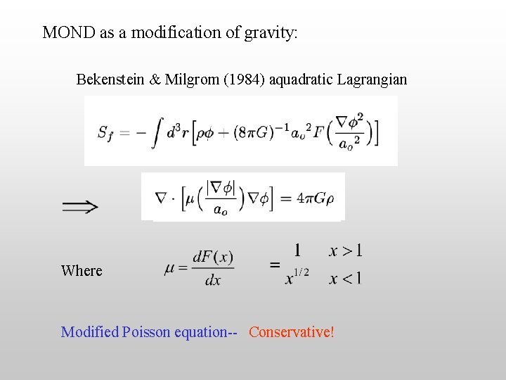 MOND as a modification of gravity: Bekenstein & Milgrom (1984) aquadratic Lagrangian Where Modified