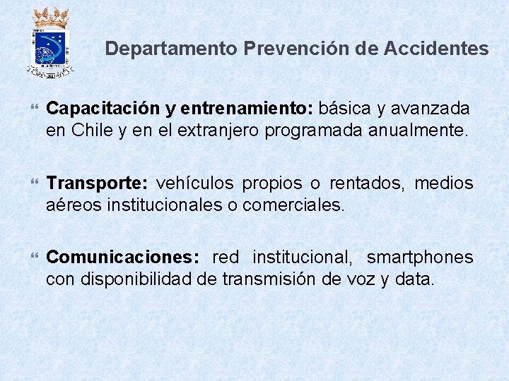 Departamento Prevención de Accidentes Capacitación y entrenamiento: básica y avanzada en Chile y en