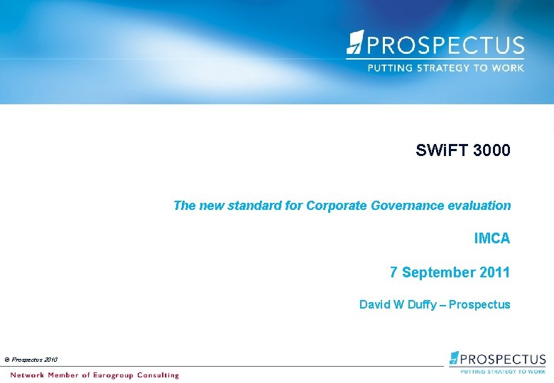 SWi. FT 3000 The new standard for Corporate Governance evaluation IMCA 7 September 2011